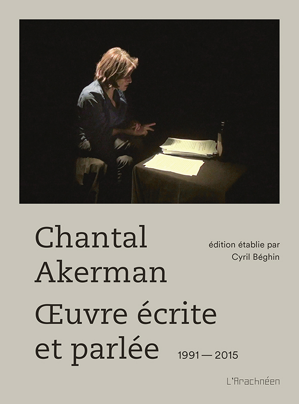 Chantal Akerman, œuvre écrite et parlée (1968–2015)